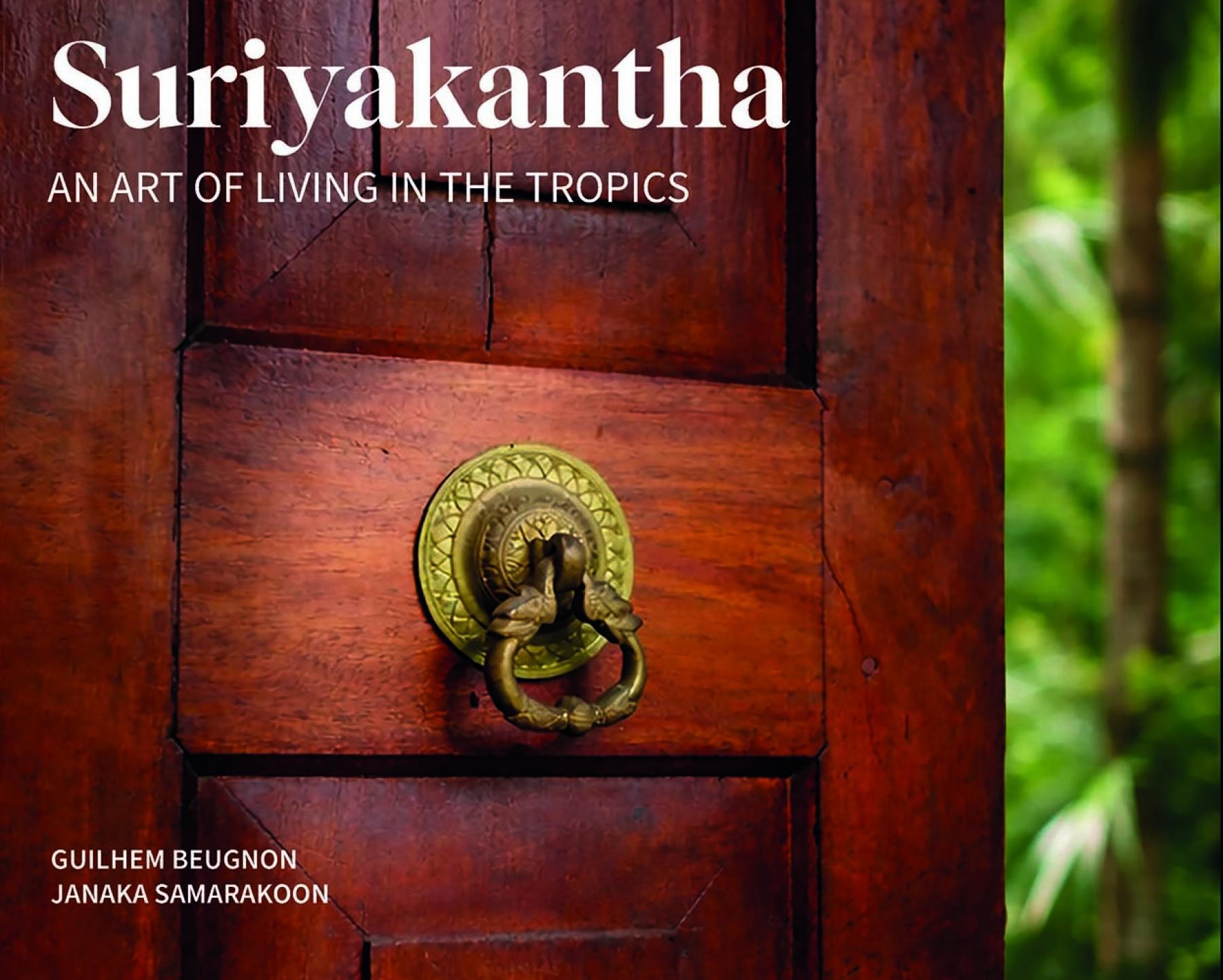 Suriyakantha: an Art of Living in the Tropics