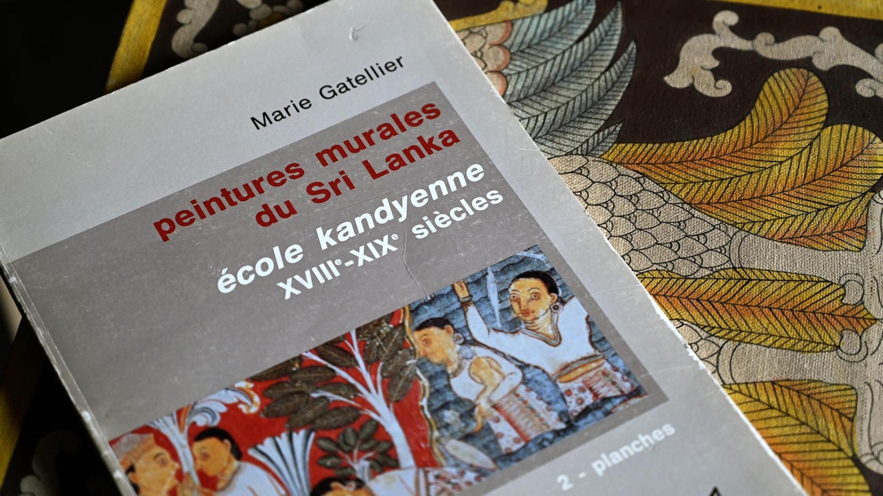 Marie Gatellier, « Peintures murales du Sri Lanka. École kandyenne, XVIIIe-XIXe siècles », un compte-rendu par Liyanaratne Jinadasa